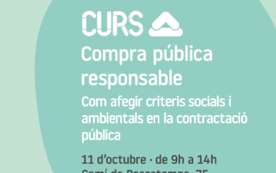 Curs: "Compra pública responsable. Com afegir criteris socials i ambientals en la contractació pública"
